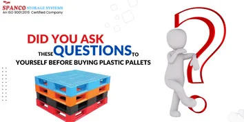 5 Questions to Ask Yourself Before Buying Plastic Pallets 5 Questions to Ask Yourself Before Buying Plastic Pallets